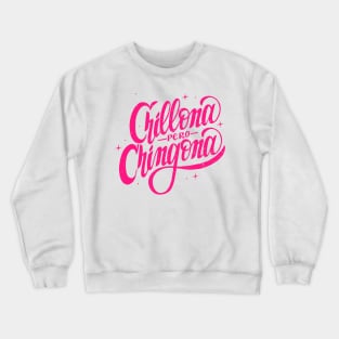 Chillona pero Chingona Crewneck Sweatshirt